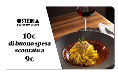 Osteria del Ferrovecchio - Buono Spesa Osteria del Ferrovecchio - Buono Spesa